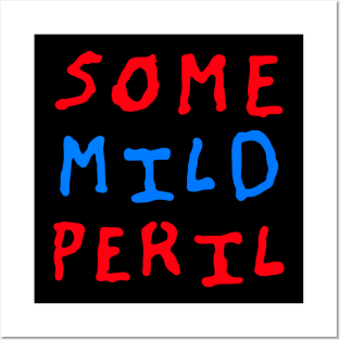 Some Mild Peril Posters and Art